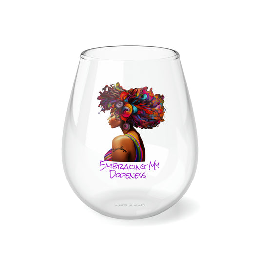 Embracing my dopeness Stemless Wine Glass, 11.75oz